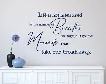 Inspirational wall decor, sayings about life, life sayings, wisdom quotes, inspirational quotes, positive quote, love life, live each moment