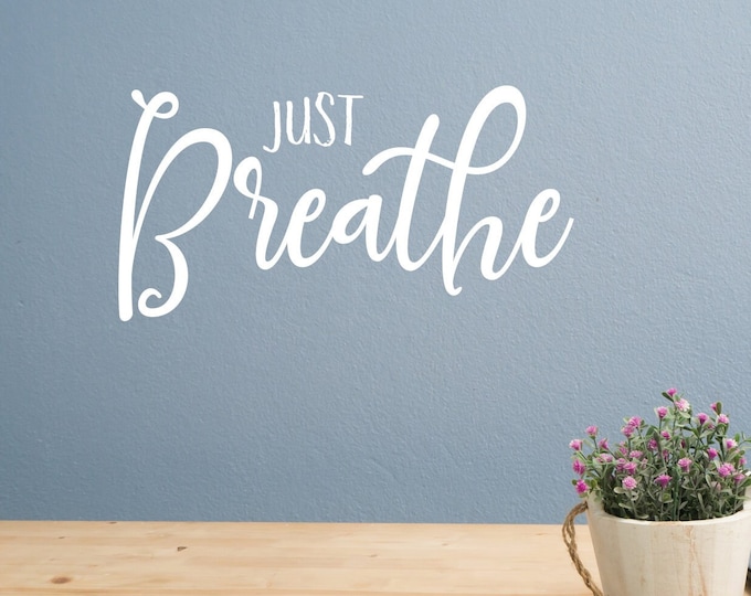 Just breathe decal, inhale exhale, yoga studio wall art, breathe sticker, breathe wall decal,