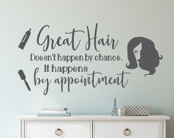 Hair salon decal, hair salon wall art, hair salon wall decal - Great hair doesn't happen by chance it happens by appointment.