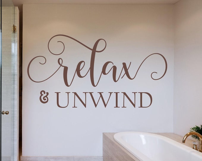 Relax And Unwind Wall Decal, Spa Phrase For Bathroom, Guest Bedroom - Relaxation decor
