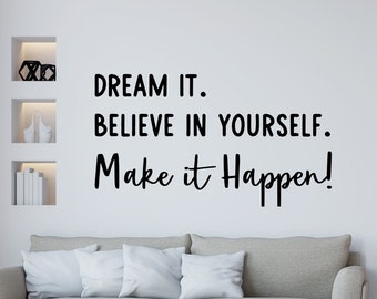 Make it happen motivational decal, wall decal, dream it, believe in yourself, dream big, just do it, mirror decal, computer decal