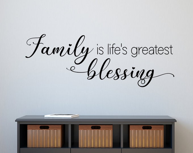 Family is life's greatest blessing - family wall decal, living room, dining room, family photo wall, family sign, i love my family,