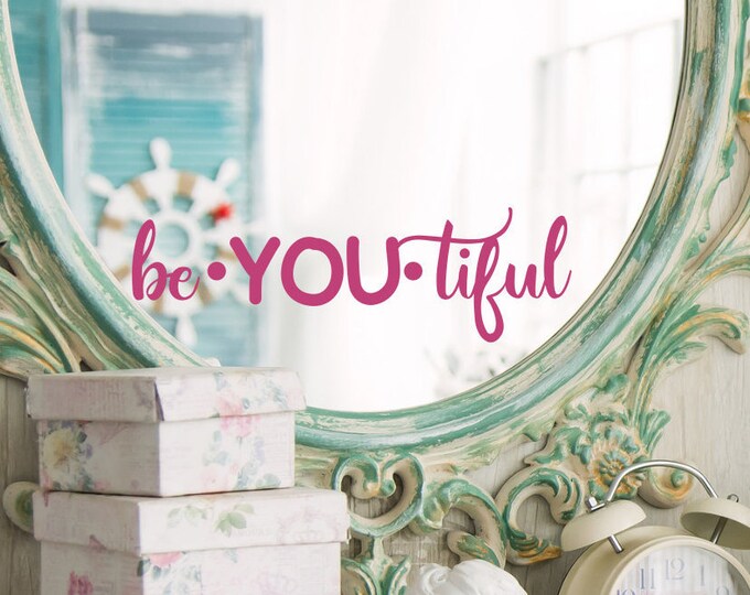 Beyoutiful decal, You are beautiful, laptop decal, girls room wall decor, be you tiful decal, affirmation decal, mirror decal