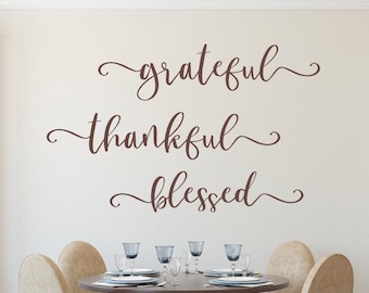 Grateful Thankful Blessed, grateful decal, gratitude wall decal, grateful wall art, blessed wall decal