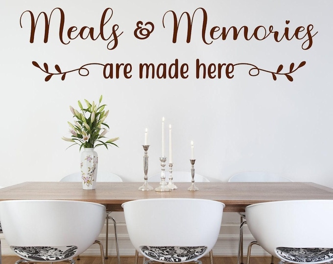 Meals and Memories, are made here, kitchen wall decor, farmhouse kitchen, dining room wall art, kitchen decal, kitchen wall sticker