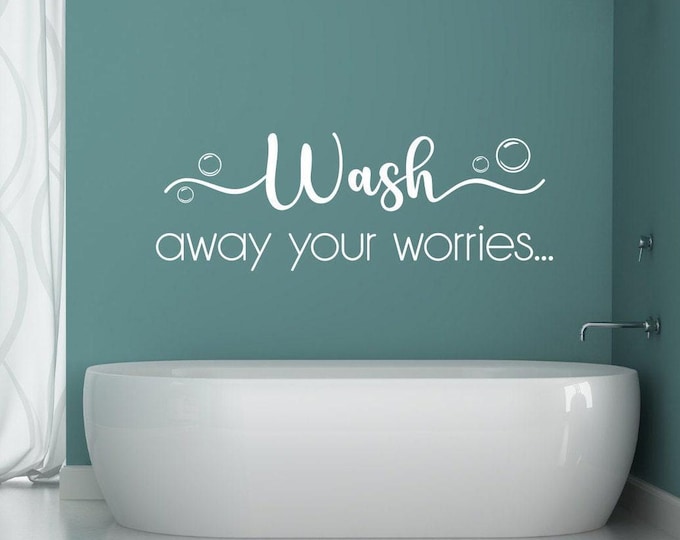 Bathroom decal, wash your worries away, bathroom wall decor, bath decor, bath decal