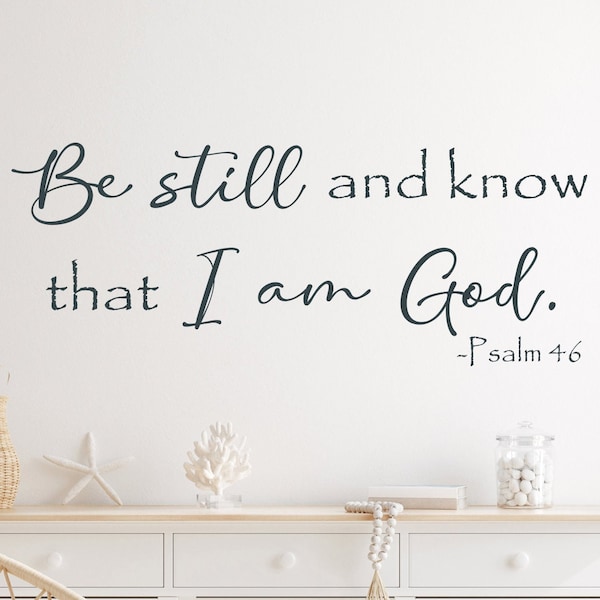 Be still and know that I am God, Scripture wall decal, bible verse wall art, bible verse decal, bible verse wall decor, Psalm 46:10