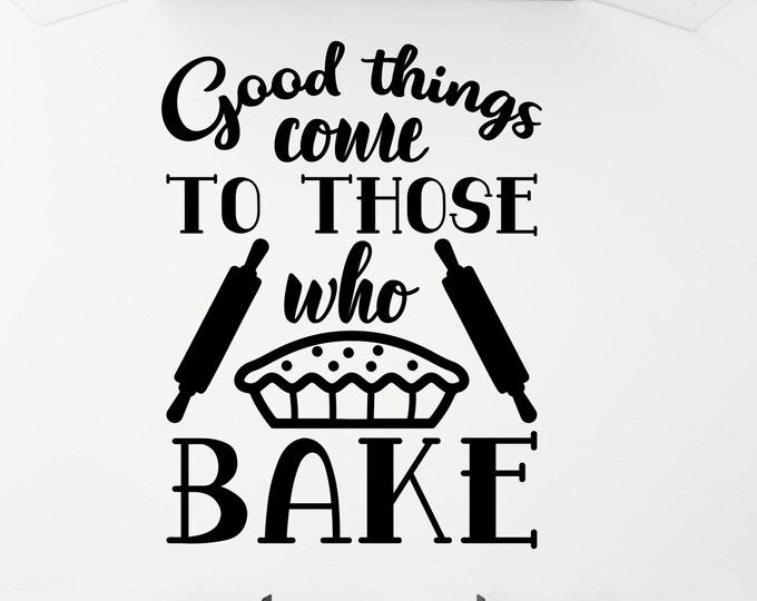 Baking wall decal, baker decals, kitchen wall decal, baking decals, kitchen baking decor, kitchen decor, good things come to those who bake