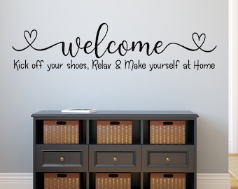 Welcome wall decal, guest room, Welcome sticker, Kick off shoes, relax, make yourself at home, welcome decal