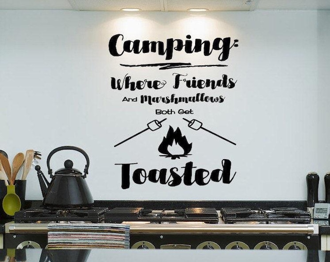 Camping toasted rv camper decal, cabin wall art, camper decor- "Camping where Friends and Marshmallows both get Toasted"