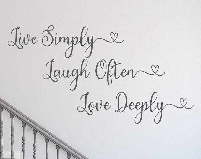 Live Simply Laugh Often Love Deeply Wall Decal | Bedroom Decor | Wedding Gift