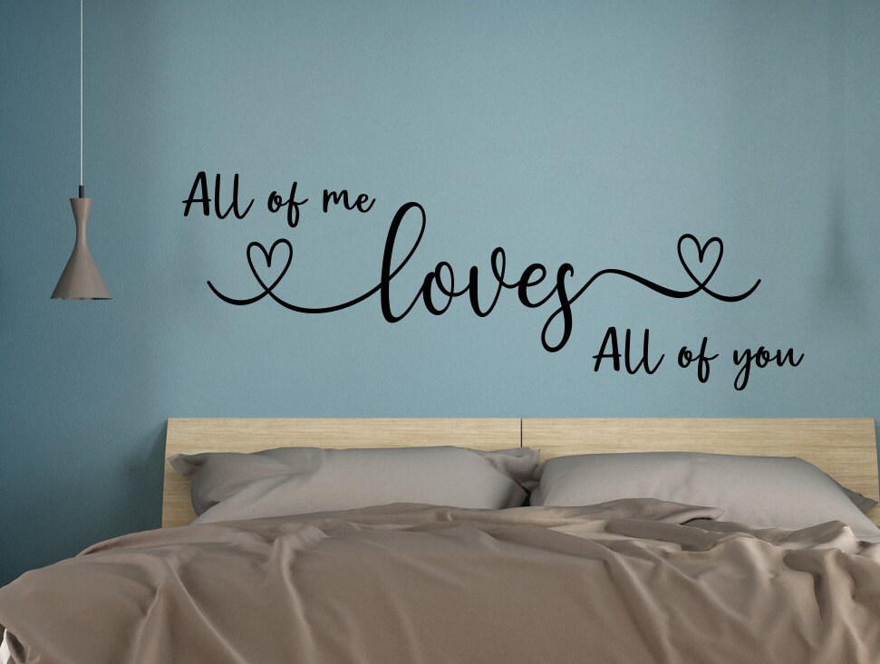 Details about    All Of Me Loves All Of You Love Bedroom Quote Wall Sticker Decal Decoration D 