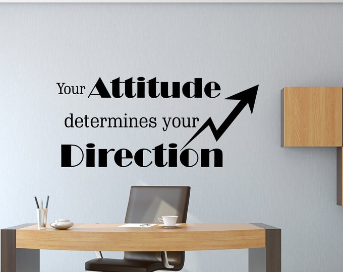 Office wall art decal- Your attitude determines your direction inspirational wall art, positive attitude decor, inspiring office decor