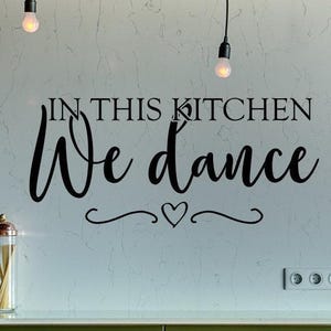 In this kitchen we dance, farmhouse kitchen, country kitchen, kitchen wall decor, kitchen wall decal, this kitchen is for dancing