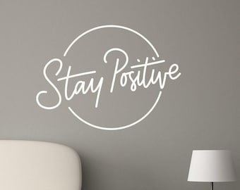 Stay Positive Wall Decal: Inspirational Office Decor