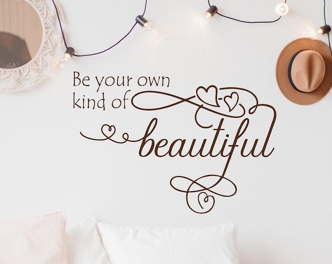 Bedroom Decor, Inspirational Wall Decal - Be Your Own Kind Of Beautiful, Room Quote | Wall art for bedroom or mirror