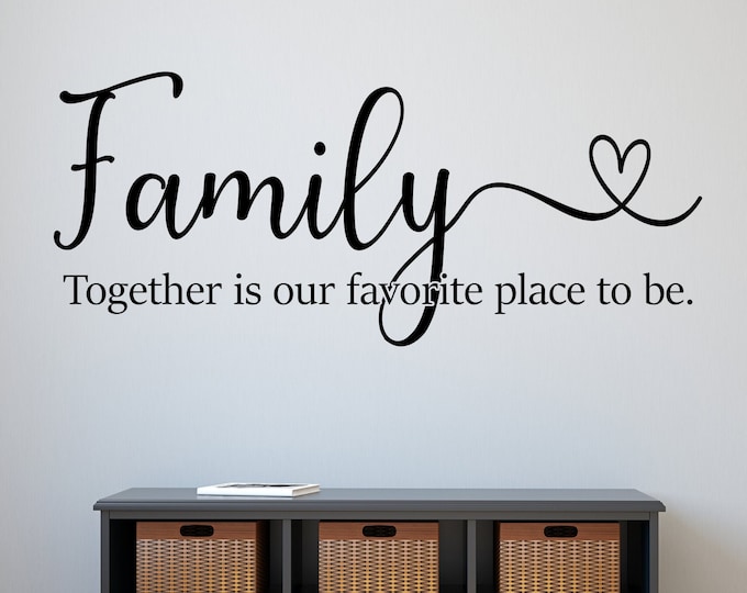 Family wall decal, Family sign, Family room decor, Together is our favorite place to be. Family decal, wall decor for home