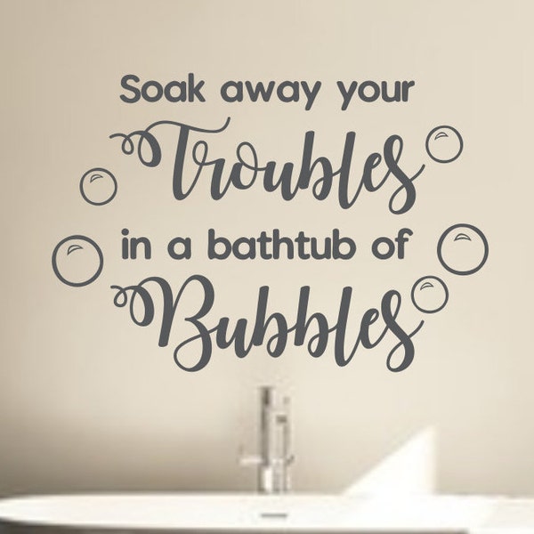 Bathroom wall art vinyl decal // Soak away your troubles over bath tub decor