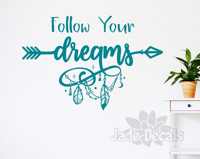 Follow your dreams wall decal - Follow your dreams wall art - Motivational wall decal - Follow your dreams decal - Dream big