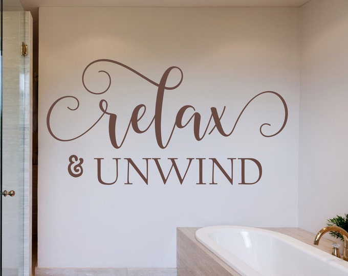 Relax and unwind wall decal, relax decal, unwind decal, guest bedroom, bathroom wall art