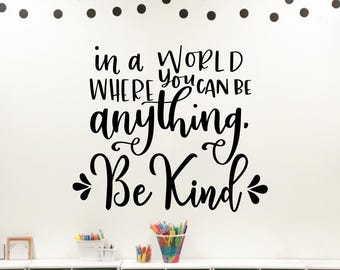 Be Kind Wall Decal: Classroom, Nursery, Daycare Decor