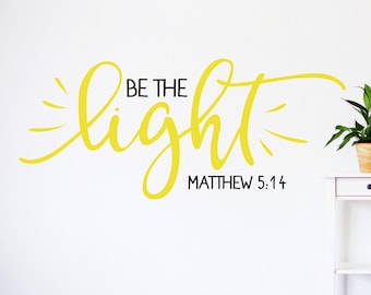 Be the Light Wall Decal, Matthew 5:14, Christian Home Decor
