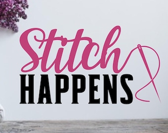 Stitch Happens Sewing Room Wall Decal: Craft Room Decor
