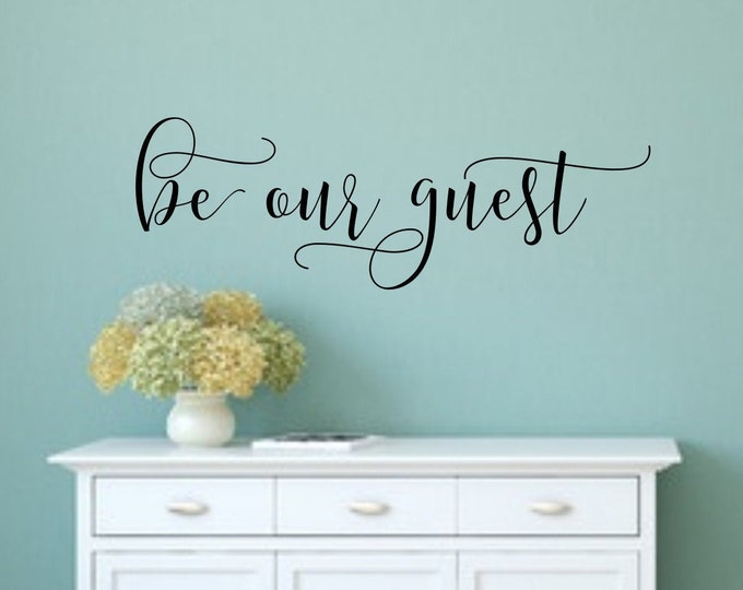 Be our guest, air bnb decor, guest room decor, guest room decal, guest bedroom, be our guest decal, guest room signs, farmhouse wall decor