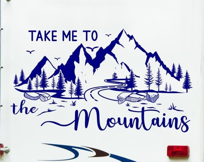 Take me to the mountains rv decal, wanderlust, rv decor, wander decal, rv gifts, rv accessories, adventure awaits