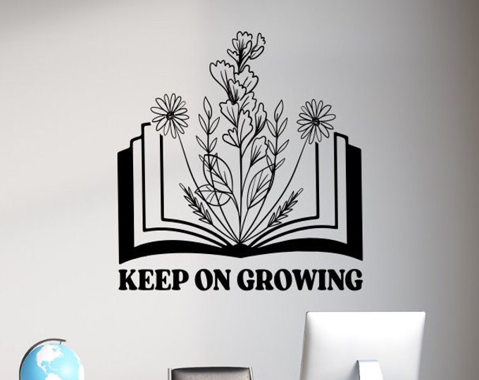 Keep on Growing, wall decal for library, classroom, office - inspirational wall art, vinyl decal