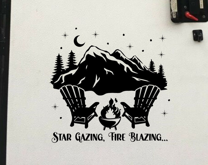 Star Gazing Fire Blazing Adirondack chairs campfire RV decal for camper, Life is better around a campfire, RV vinyl decal