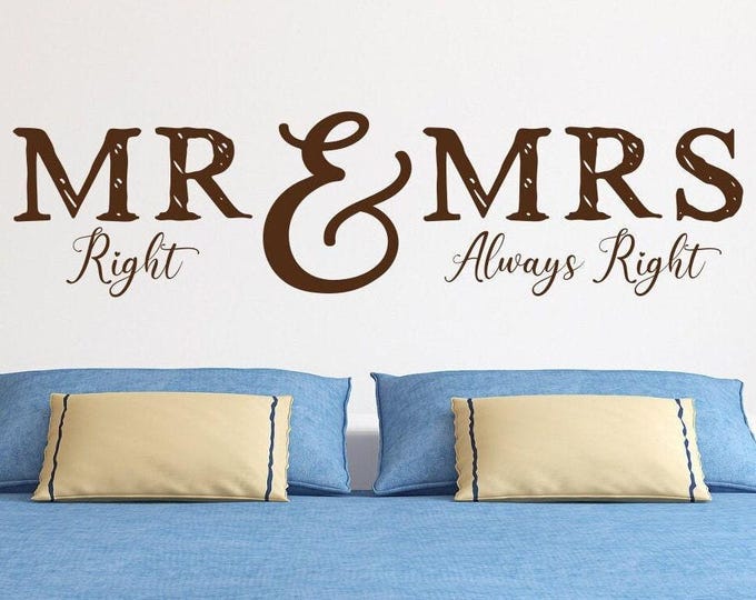 Mr & Mrs, Mr right, Mrs always right, mr and mrs, couples wall art, wall decal, master bedroom art, bedroom wall decal, bedroom wall art