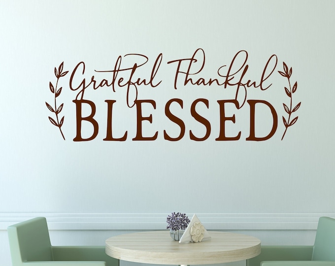 Farmhouse decal, Grateful thankful blessed, farmhouse wall decal, farmhouse wall decor, dining room decal, dining room decor