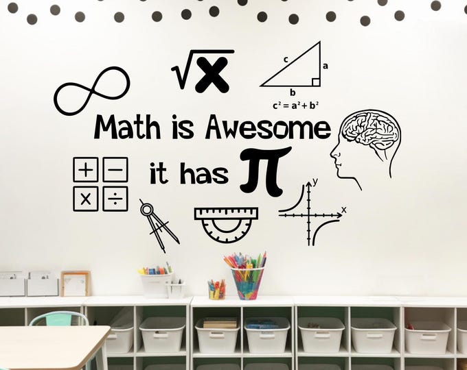 math wall decal, math is awesome, it has pi- classroom wall decal // math teacher gift, mathematics decal
