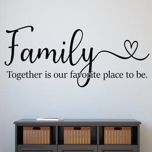 Family Wall Decal: Together is Our Favorite Place - Home Decor