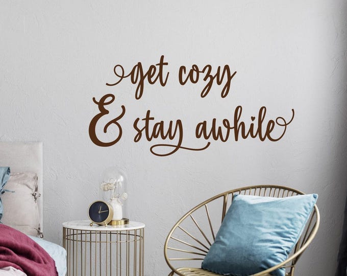 Get Cozy & Stay Awhile Wall Decal: Guest Room Decor
