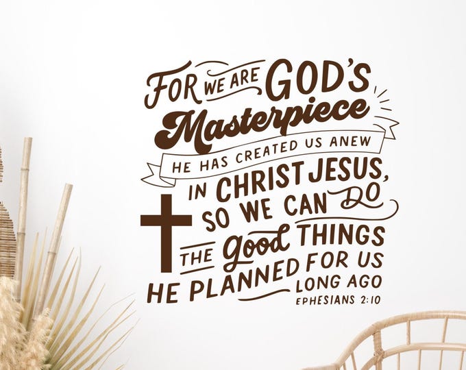 Scripture wall decal, bible verse wall art, bible wall decal, ephesians 2:10, For we are God's masterpiece, church wall decor, bible school