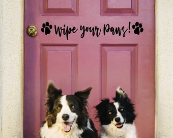 Wipe your paws front door decal, mud room decal, wipe your feet, wipe your shoes, entryway decor,