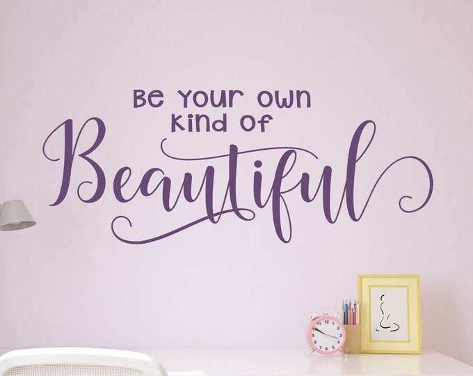Be your own kind of beautiful wall decal, bathroom decal, bedroom wall decor, bathroom decor, bathroom wall art, beauty quote decal