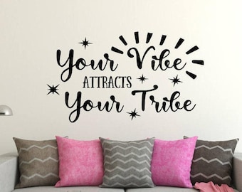 Your Vibe Attracts Your Tribe Wall Decal, Home Decor