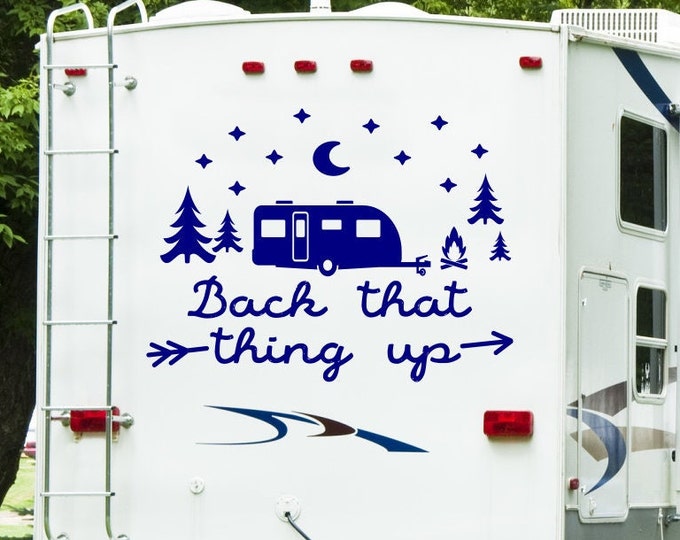 Funny RV decal - Back that thing up - gift for rver, RV gifts, motorhome decals, personalized rv,