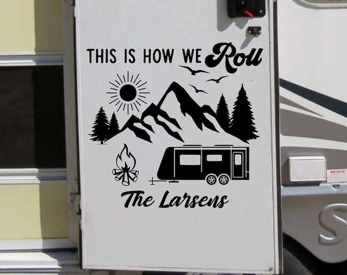 This is how we roll RV decal, personalized rv decal, camper decal, motorhome decal, vinyl decal, last name decal