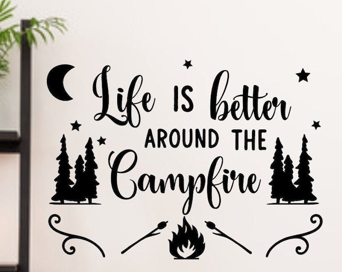 Rv camper decal, Camper decor, rv decal, Life is better around the campfire, happy camper, campfire, wall decal,