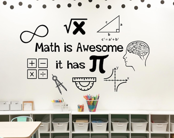 math wall decal, math is awesome, it has pi- classroom wall decal // math teacher gift, mathematics decal
