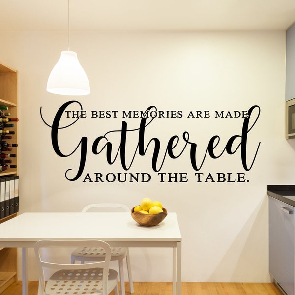 Gather wall decal, gather sign, dining room decal, dining room wall decor, the best memories, gathered around, meals and memories