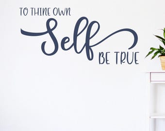 Shakespeare Quote - Wall Decal - To Thine Own Self Be True, Literary Affirmation, Mirror Sticker, Custom Sizes