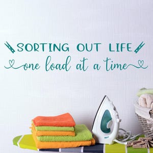 Laundry Room Wall Decal: Sorting Out Life One Load at a Time