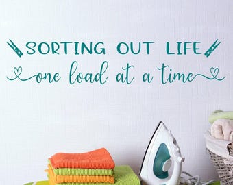 Laundry Room Wall Decal: Sorting Out Life One Load at a Time