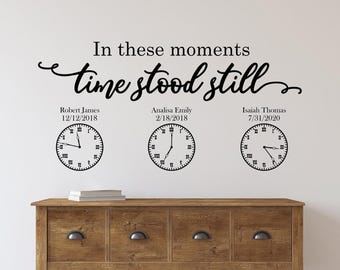 Family Wall Decal, Personalized Birth Clocks - In This Moment Time Stood Still, Vinyl home decor, Multiple Sizes