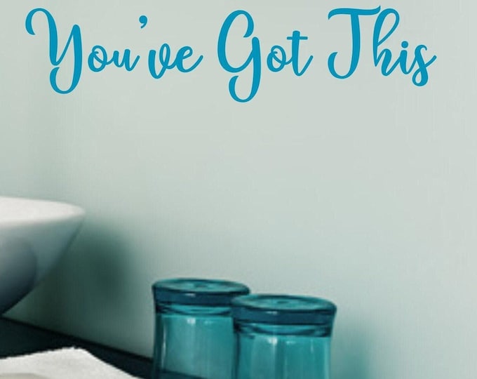 Youve got this mirror decal affirmation wall decal sticker // you've got this